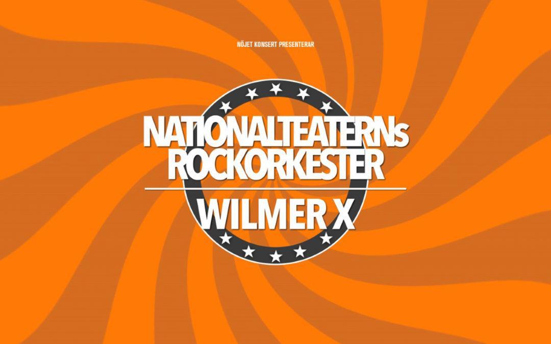 Nationalteaterns Rockorkester + Wilmer X
