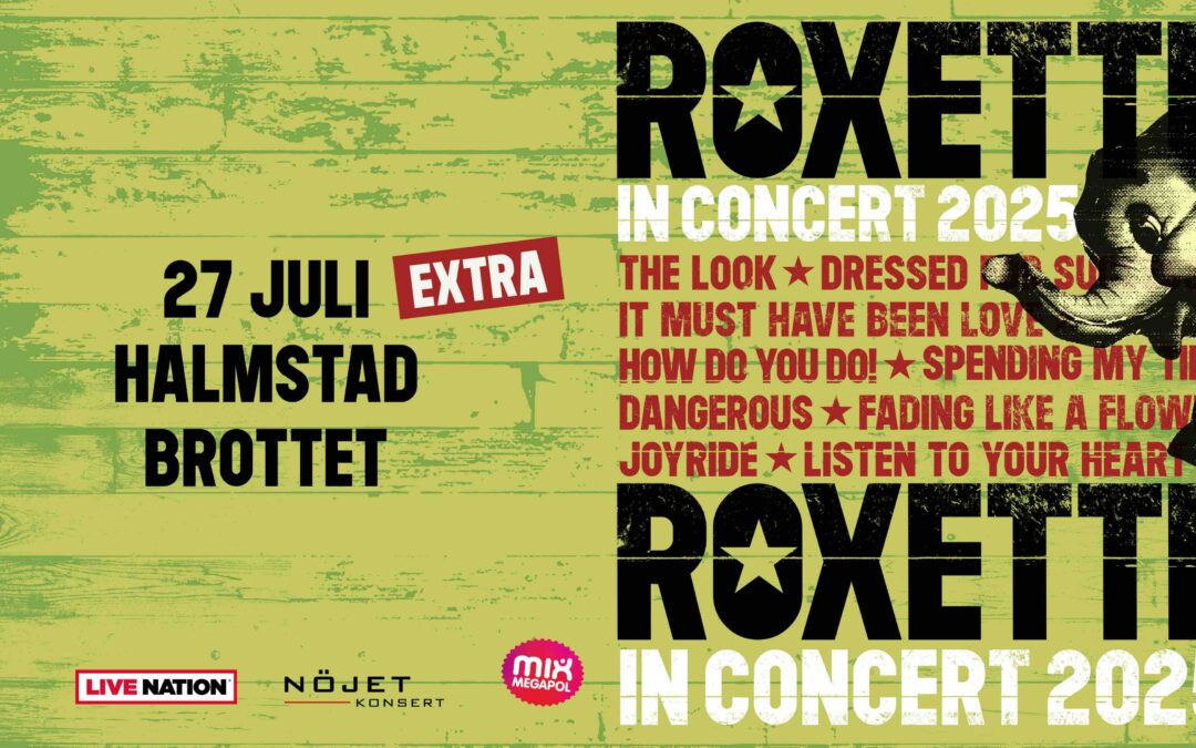 ROXETTE IN CONCERT 2025 – EXTRA