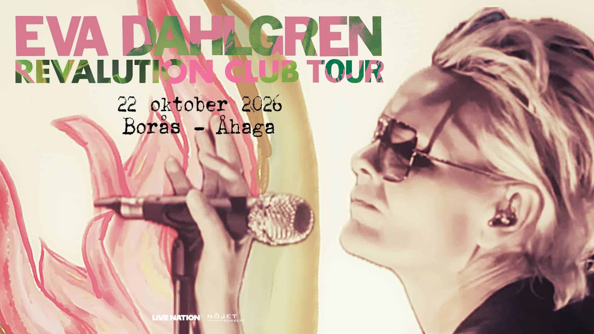Eva Dahlgren - Revalution Club 2026 Borås Åhaga 22 oktober
