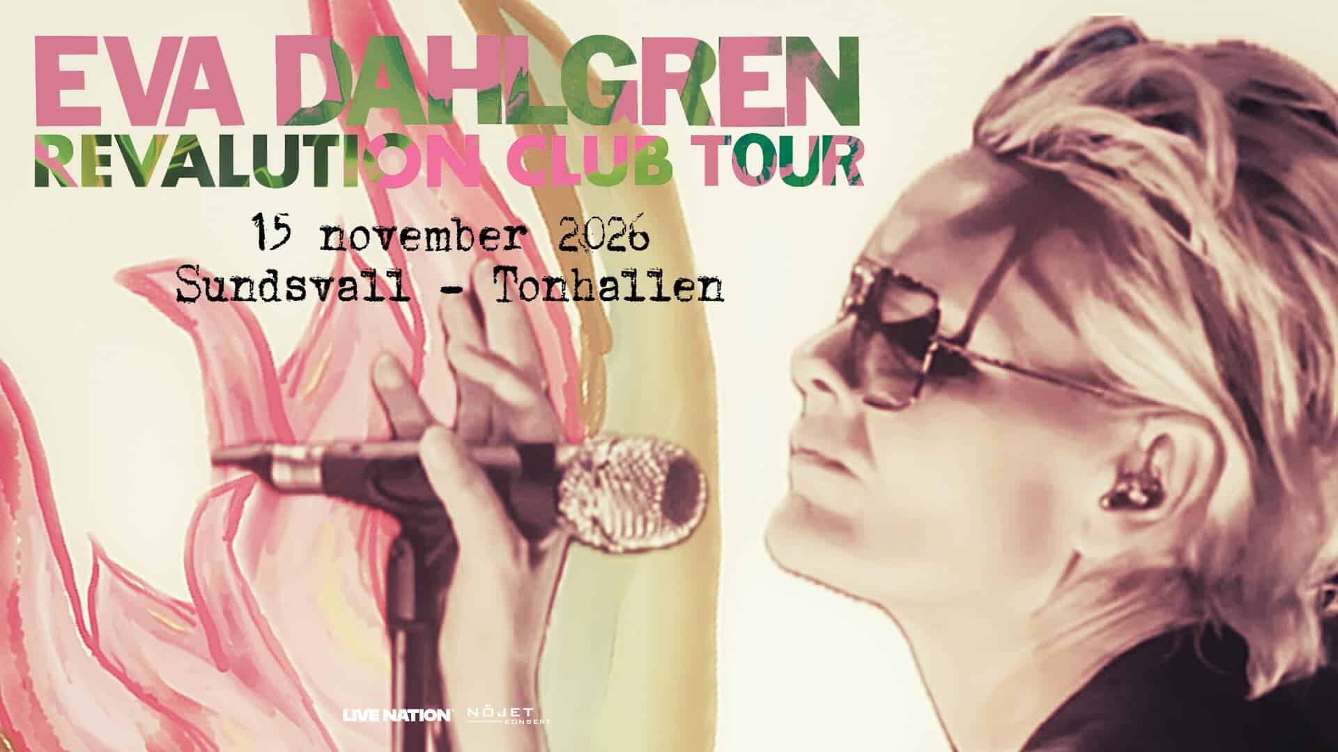 Eva Dahlgren - Revalution Club 2026 Sundsvall 15 november